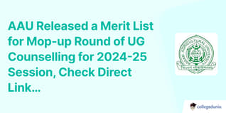 AAU Released a Merit List for Mop-up Round of UG Counselling for 2024-25 Session, Check Direct Link